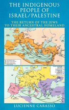 The Indigenous People of Israel/Palenstine