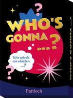 Who's gonna ...?
