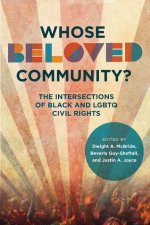 Whose Beloved Community? – The Intersections of Black and LGBTQ Civil Rights