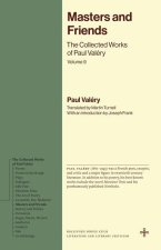 Masters and Friends – The Collected Works of Paul Valéry, Volume 9