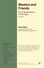 Masters and Friends – The Collected Works of Paul Valéry, Volume 9