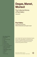 Degas, Manet, Morisot – The Collected Works of Paul Valéry, Volume 12