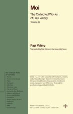 Moi – The Collected Works of Paul Valéry, Volume 15