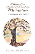 A Manual for Practicing and Teaching Meditation