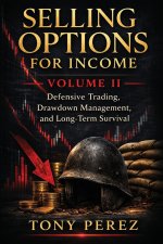 Selling Options for Income - Volume 2