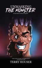 Unmasking the Monster