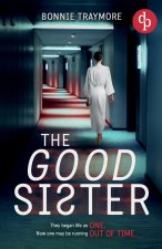 The Good Sister | A gripping mind-bending domestic thriller