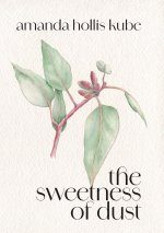The sweetness of dust