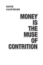 Money is the Muse of Contrition