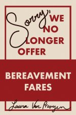 SORRY, WE NO LONGER OFFER BEREAVEMENT FARES