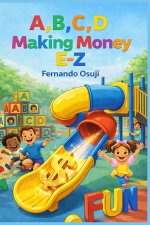 A, B, C, D MAKING MONEY E-Z