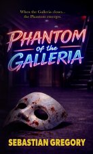 Phantom of the Galleria