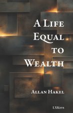 A Life Equal to Wealth