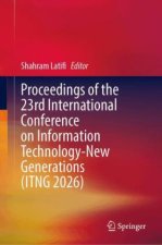 Proceedings of the 23rd International Conference on Information Technology-New Generations (ITNG 2026)