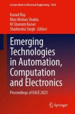 Emerging Technologies in Automation, Computation and Electronics