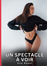 Un spectacle à voir
