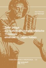 Zehn Dinge, die systematische und biblische Theologie einander zu sagen haben