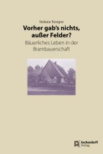 Vorher gab's nichts außer Felder?