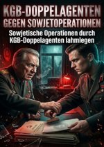 KGB-Doppelagenten gegen Sowjetoperationen
