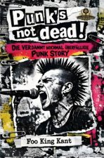 Punk''s NOT dead!