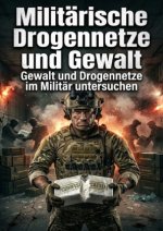 Militärische Drogennetze und Gewalt