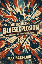 Die britische Bluesexplosion