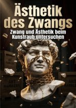 Ästhetik des Zwangs