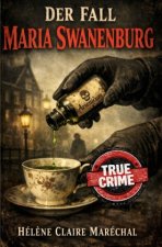 Der Fall Maria Swanenburg