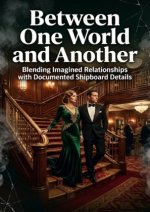 Between One World and Another