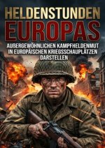 Heldenstunden Europas