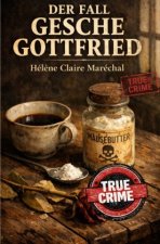 Der Fall Gesche Gottfried