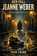 Der Fall Jeanne Weber