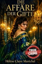 Die Affäre der Gifte