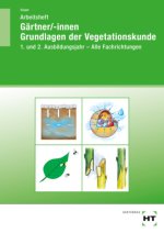 Arbeitsheft Gärtner/-innen Grundlagen der Vegetationskunde
