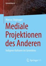 Mediale Projektionen des Anderen