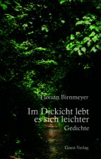 Im Dickicht lebt es sich leichter