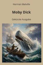 Moby Dick - Gekürzt