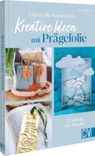 Glanzvolle Kunstwerke: Kreative Ideen mit Prägefolie