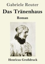 Das Tränenhaus (Großdruck)