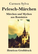 Pelesch-Märchen (Großdruck)
