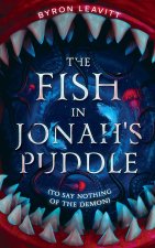 The Fish in Jonah's Puddle (To Say Nothing of the Demon)