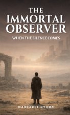 The Immortal Observer