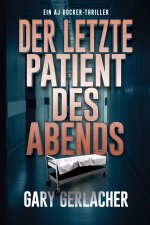 Der letzte Patient des Abends