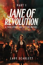 Jane of Revolution Part 1