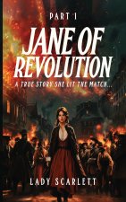 Jane of Revolution Part 1
