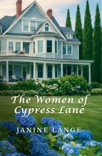 The Women of Cypress Lane