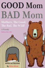 Good Mom, Bad Mom