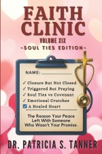 Faith Clinic Volume XIX Soul Ties Edition