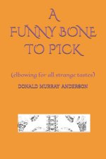A FUNNY BONE TO PICK