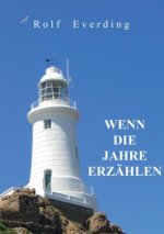 WENN DIE JAHRE ERZÄHLEN